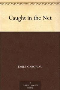 Caught in the Net