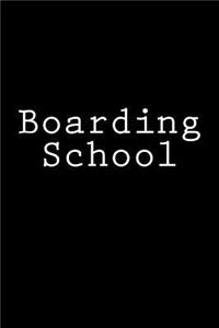 Boarding School