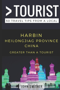 Greater Than a Tourist- Harbin Heilongjiag Province China