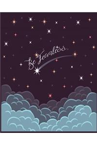 Be Fearless ( Journal / Notebook /Diary)