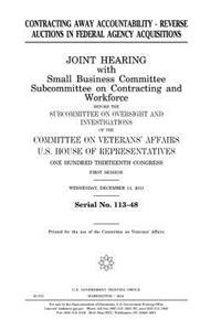 Contracting away accountability - reverse auctions in federal agency acquisitions