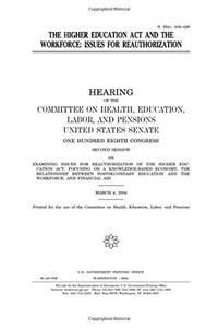 The Higher Education ACT and the Workforce: Issues for Reauthorization