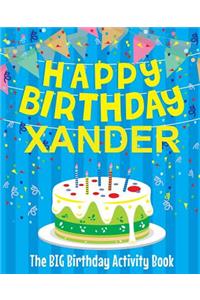Happy Birthday Xander - The Big Birthday Activity Book