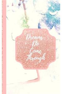 Dreams Do Come Through - Fete