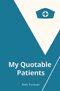 My Quotable Patients