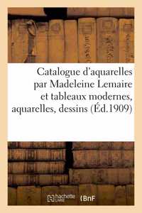 Catalogue d'Aquarelles Par Madeleine Lemaire Et Tableaux Modernes, Aquarelles, Dessins