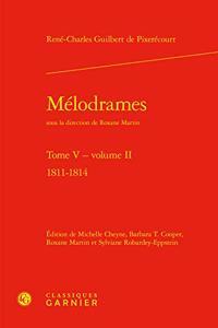 Melodrames. Tome V, Volume II