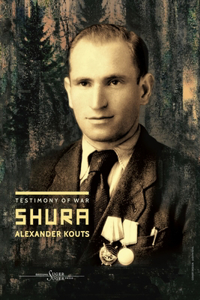 Alexander Kouts Shura - Testimony of War