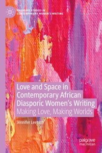 Love and Space in Contemporary African Diasporic Women's Writing