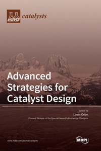 Advanced Strategies for Catalyst Design