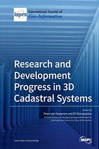 Research and Development Progress in 3D Cadastral Systems