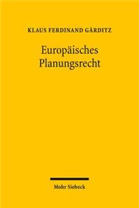 Europaisches Planungsrecht