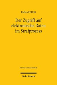 Der Zugriff auf elektronische Daten im Strafprozess