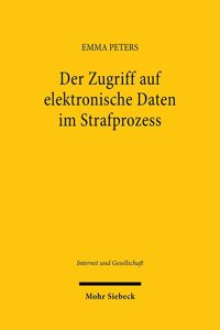 Der Zugriff Auf Elektronische Daten Im Strafprozess