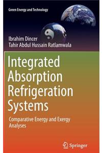 Integrated Absorption Refrigeration Systems