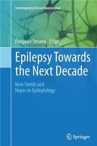 Epilepsy Towards the Next Decade