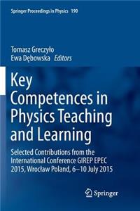 Key Competences in Physics Teaching and Learning