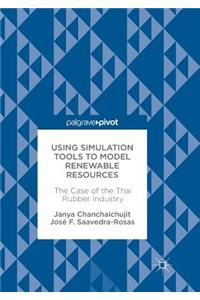 Using Simulation Tools to Model Renewable Resources