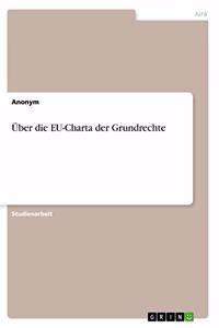 Über die EU-Charta der Grundrechte