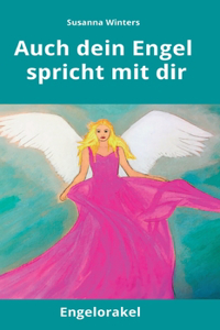 Auch dein Engel spricht mit dir