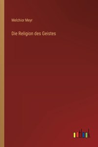 Die Religion des Geistes