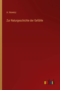 Zur Naturgeschichte der Gefühle