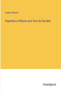Vignettes in Rhyme and Vers de Société
