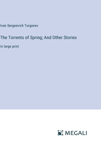 The Torrents of Spring; And Other Stories