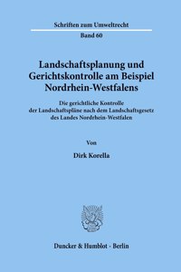Landschaftsplanung Und Gerichtskontrolle Am Beispiel Nordrhein-Westfalens