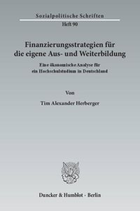 Finanzierungsstrategien Fur Die Eigene Aus- Und Weiterbildung