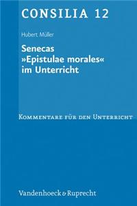 Senecas Epistulae Morales Im Unterricht