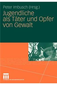 Jugendliche ALS Täter Und Opfer Von Gewalt