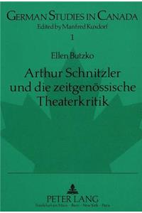 Arthur Schnitzler Und Die Zeitgenoessische Theaterkritik