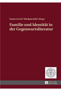 Familie und Identitaet in der Gegenwartsliteratur