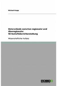 Unterschiede zwischen regionaler und überregionaler Wirtschaftsberichterstattung