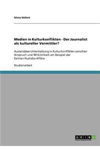 Medien in Kulturkonflikten - Der Journalist als kultureller Vermittler?