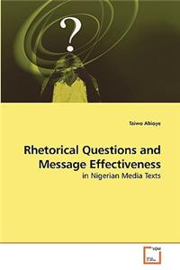 Rhetorical Questions and Message Effectiveness