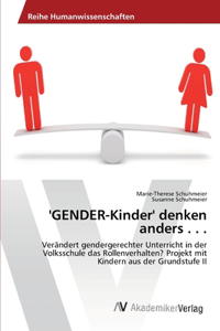 'GENDER-Kinder' denken anders . . .