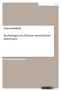 Rechtsfragen des Klonens menschlicher Embryonen