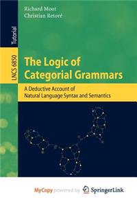 The Logic of Categorial Grammars