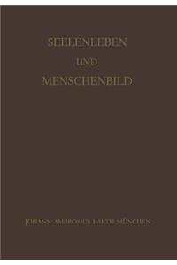 Seelenleben Und Menschenbild