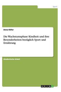 Wachstumsphase Kindheit und ihre Besonderheiten bezüglich Sport und Ernährung