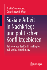 Soziale Arbeit in Nachkriegs- Und Politischen Konfliktgebieten