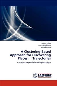 Clustering-Based Approach for Discovering Places in Trajectories