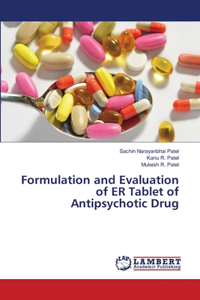 Formulation and Evaluation of ER Tablet of Antipsychotic Drug