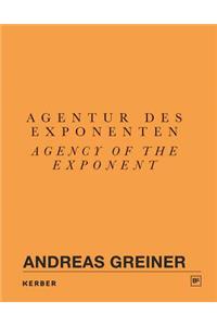 Andreas Greiner: Agency of the Exponent