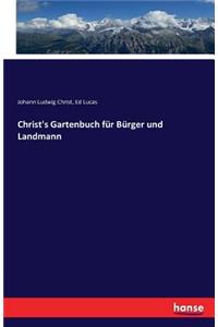 Christ's Gartenbuch für Bürger und Landmann