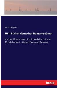 Fünf Bücher deutscher Hausaltertümer
