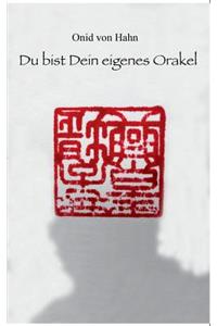 Du bist Dein eigenes Orakel