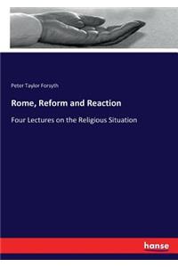 Rome, Reform and Reaction